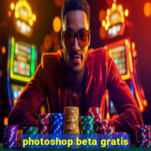 photoshop beta gratis